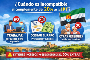 ¿Cuándo es incompatible el complemento del 20% en la Incapacidad Permanente? Abogado INSS Seguridad Social Badajoz. Cáceres. Mérida. Don Benito. Villanueva de la Serena. Trujillo. Miajadas. Logrosán. Herrera del Duque. Almendralejo.